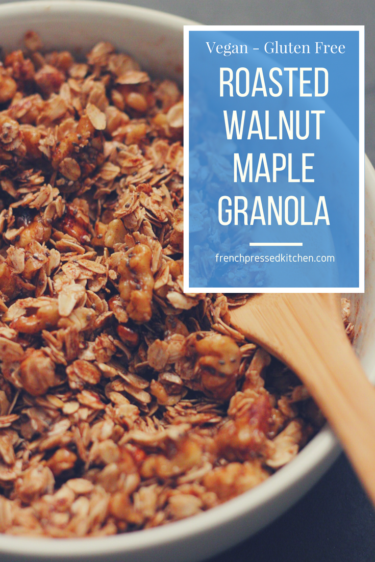 Roasted Walnut and Maple Granola French Pressed Kitchen